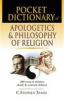 Dictionnaire de poche de l'apologétique et de la philosophie de la religion : 300 termes et penseurs définis de manière claire et concise - Pocket Dictionary of Apologetics & Philosophy of Religion: 300 Terms and Thinkers Clearly and Concisely Defined