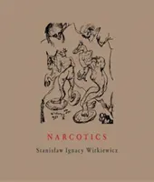 Narcotiques : Nicotine, alcool, cocaïne, peyotl, morphine, éther + Annexes - Narcotics: Nicotine, Alcohol, Cocaine, Peyote, Morphine, Ether + Appendices