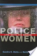 Police Women : La vie avec l'insigne - Police Women: Life with the Badge