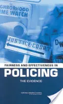 Équité et efficacité dans le maintien de l'ordre : Les preuves - Fairness and Effectiveness in Policing: The Evidence