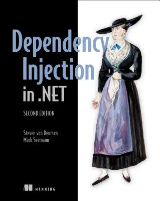 Principes, pratiques et modèles d'injection de dépendance - Dependency Injection Principles, Practices, and Patterns