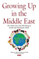 Grandir au Moyen-Orient - La vie quotidienne et le bien-être des jeunes Israéliens et Palestiniens - Growing Up in the Middle East - The Daily Lives & Well-Being of Israeli & Palestinian Youth