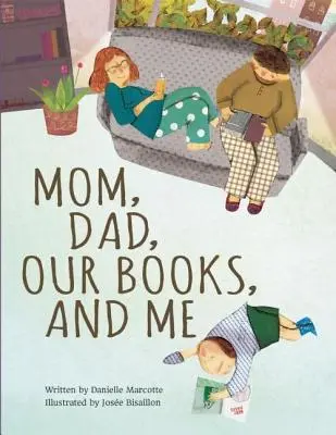 Maman, papa, nos livres et moi - Mom, Dad, Our Books, and Me