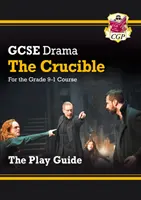 Grade 9-1 GCSE Drama Play Guide - The Crucible (en anglais) - Grade 9-1 GCSE Drama Play Guide - The Crucible