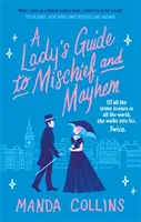 Lady's Guide to Mischief and Mayhem - une romance historique amusante et séduisante, parfaite pour les fans d'Enola Holmes ! - Lady's Guide to Mischief and Mayhem - a fun and flirty historical romcom, perfect for fans of Enola Holmes!