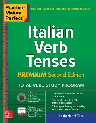 Practice Makes Perfect : Italian Verb Tenses, Premium Third Edition (en anglais) - Practice Makes Perfect: Italian Verb Tenses, Premium Third Edition