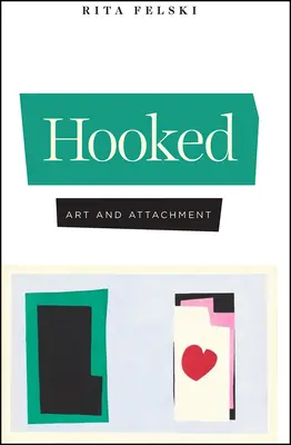 Hooked : Art et attachement - Hooked: Art and Attachment