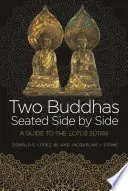 Deux bouddhas assis côte à côte : Guide du Sūtra du Lotus - Two Buddhas Seated Side by Side: A Guide to the Lotus Sūtra