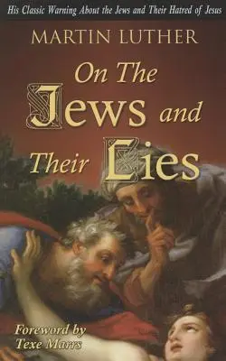 Sur les Juifs et leurs mensonges - On the Jews and Their Lies