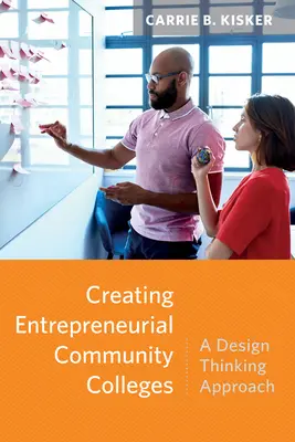 Créer des collèges communautaires entrepreneuriaux : Une approche de la pensée conceptuelle - Creating Entrepreneurial Community Colleges: A Design Thinking Approach