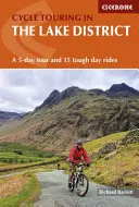 Cyclisme dans la région des lacs - Circuits d'une semaine et randonnées d'une journée - Cycling in the Lake District - Week-long tours and day rides