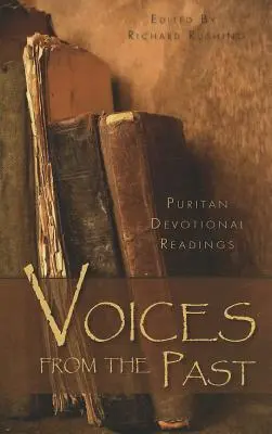 Les voix du passé : Lectures dévotionnelles puritaines - Voices from the Past: Puritan Devotional Readings