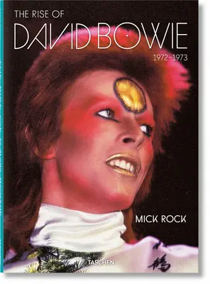 Mick Rock. L'ascension de David Bowie. 1972-1973 - Mick Rock. the Rise of David Bowie. 1972-1973