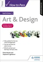 Comment passer le National 5 Art & Design, deuxième édition - How to Pass National 5 Art & Design, Second Edition