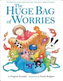 L'énorme sac d'inquiétudes - Huge Bag of Worries