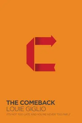 Le retour : Il n'est pas trop tard et on n'est jamais trop loin - The Comeback: It's Not Too Late and You're Never Too Far