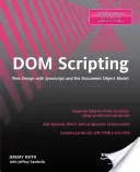 DOM Scripting : Conception de sites web avec JavaScript et le Document Object Model - DOM Scripting: Web Design with JavaScript and the Document Object Model