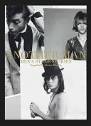 Un autre homme : Histoires de style masculin - Another Man: Men's Style Stories