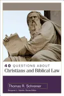 40 questions sur les chrétiens et la loi biblique - 40 Questions about Christians and Biblical Law