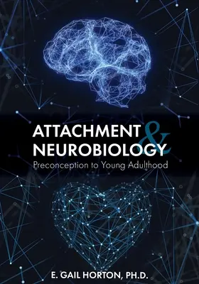 Attachement et neurobiologie : De la préconception au jeune adulte - Attachment and Neurobiology: Preconception to Young Adulthood