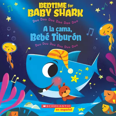 Bedtime for Baby Shark / a la Cama, Beb Tiburn (Bilingual) : Doo Doo Doo Doo Doo Doo / Duu Duu Duu Duu Duu Duu - Bedtime for Baby Shark / a la Cama, Beb Tiburn (Bilingual): Doo Doo Doo Doo Doo Doo / Duu Duu Duu Duu Duu Duu