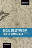 Structures sociales de la démocratie directe : L'économie politique de l'égalité - Social Structures of Direct Democracy: On the Political Economy of Equality