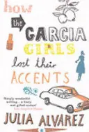 Comment les filles Garcia ont perdu leur accent - How the Garcia Girls Lost Their Accents