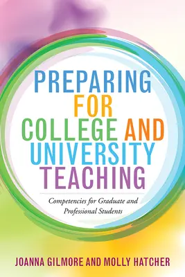 Se préparer à l'enseignement collégial et universitaire : Compétences pour les étudiants diplômés et professionnels - Preparing for College and University Teaching: Competencies for Graduate and Professional Students