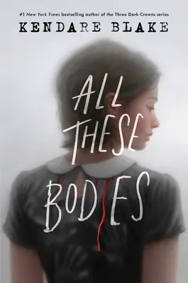 Tous ces corps - All These Bodies