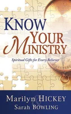 Connaître son ministère : Les dons spirituels pour chaque croyant - Know Your Ministry: Spiritual Gifts for Every Believer