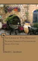 Le charme de l'hésitation sage : Histoires talmudiques dans la culture israélienne contemporaine - The Charm of Wise Hesitancy: Talmudic Stories in Contemporary Israeli Culture