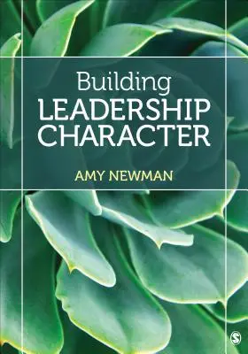 Construire le caractère des dirigeants - Building Leadership Character