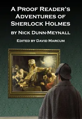 Les aventures de Sherlock Holmes en tant que lecteur d'épreuves - A Proof Reader's Adventures of Sherlock Holmes