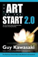 L'art de la création 2.0 - Le guide éprouvé et éprouvant pour quiconque entreprend quoi que ce soit - Art of the Start 2.0 - The Time-Tested, Battle-Hardened Guide for Anyone Starting Anything