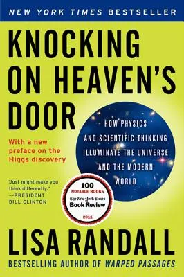 Knocking on Heaven's Door : How Physics and Scientific Thinking Illuminate the Universe and the Modern World (en anglais) - Knocking on Heaven's Door: How Physics and Scientific Thinking Illuminate the Universe and the Modern World