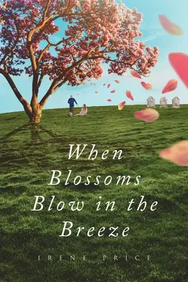 Quand les fleurs soufflent dans la brise - When Blossoms Blow In The Breeze