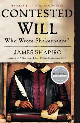 La volonté contestée : Qui a écrit Shakespeare ? - Contested Will: Who Wrote Shakespeare?