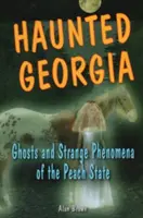 La Géorgie hantée : Fantômes et Stpb - Haunted Georgia: Ghosts and Stpb