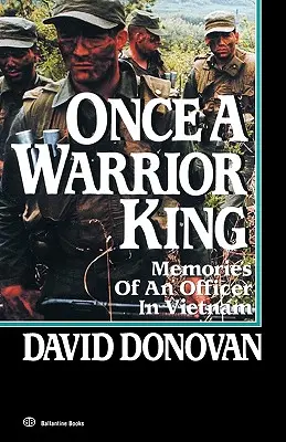 Once a Warrior King : Souvenirs d'un officier au Vietnam - Once a Warrior King: Memories of an Officer in Vietnam