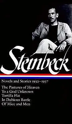 John Steinbeck : romans et récits 1932-1937 (Loa n°72) : Les pâturages du ciel / À un dieu inconnu / Tortilla Flat / Dans une bataille douteuse / Des souris et moi - John Steinbeck: Novels and Stories 1932-1937 (Loa #72): The Pastures of Heaven / To a God Unknown / Tortilla Flat / In Dubious Battle / Of Mice and Me