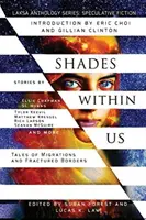 Les ombres en nous : Histoires de migrations et de frontières brisées - Shades Within Us: Tales of Migrations and Fractured Borders