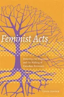 Actes féministes : Le magazine Branching Out et la naissance du féminisme canadien - Feminist Acts: Branching Out Magazine and the Making of Canadian Feminism