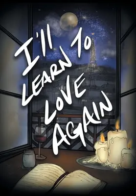 J'apprendrai à aimer à nouveau - I'll Learn to Love Again