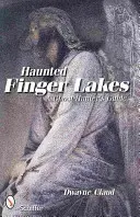 Les lacs Finger hantés - Haunted Finger Lakes