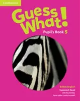 Guess What ! niveau 5 livre de l'élève anglais britannique - Guess What! Level 5 Pupil's Book British English