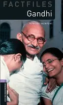 Oxford Bookworms Factfiles : Gandhi : Niveau 4 : Vocabulaire de 1400 mots - Oxford Bookworms Factfiles: Gandhi: Level 4: 1400-Word Vocabulary