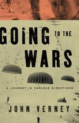 Aller à la guerre : un voyage dans diverses directions - Going to the Wars: A Journey in Various Directions