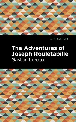 Les aventures de Joseph Rouletabille - The Adventures of Joseph Rouletabille