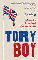 Tory Boy : Mémoires du dernier conservateur - Tory Boy: Memoirs of the Last Conservative