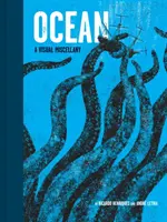 Océan : Un méli-mélo visuel - Ocean: A Visual Miscellany